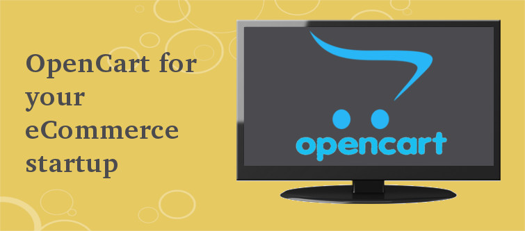 Why should you choose OpenCart for your eCommerce startup? | Velsof