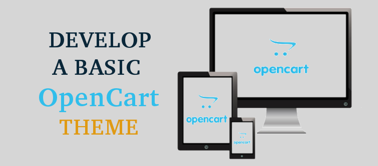 How to Develop a Basic Opencart Theme? | Velsof