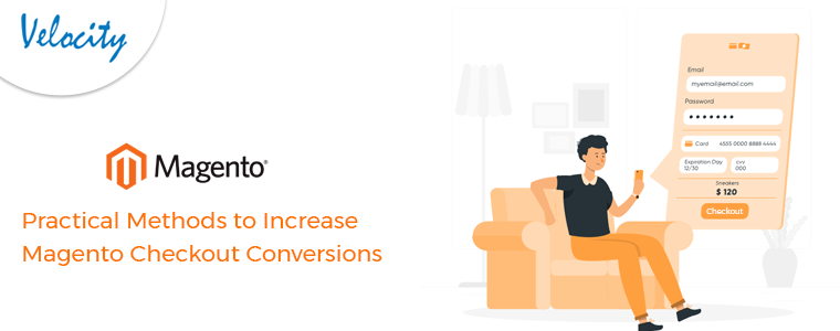Practical-Methods-to-Increase-Magento-Checkout-Conversions