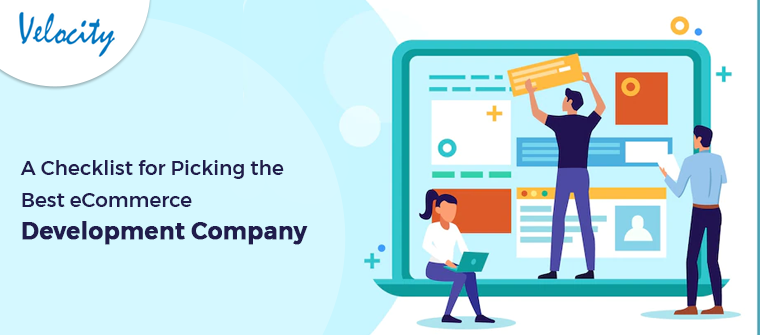 A Checklist for Picking the Best eCommerce Development Company
