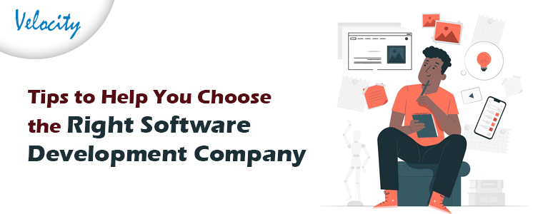 Tips to Help You Choose the Right Software Development Company