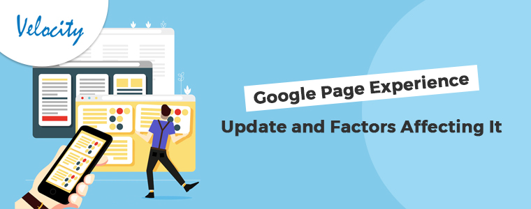 Google Page Experience Update and Factors Affecting It