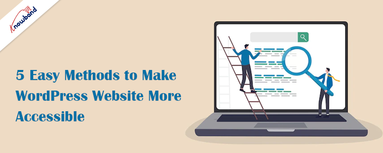 5 Easy Methods to Make WordPress Website More Accessible!!