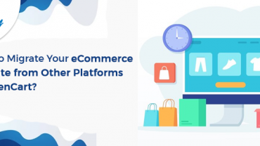 How to Migrate Your eCommerce Website from Other Platforms to OpenCart?