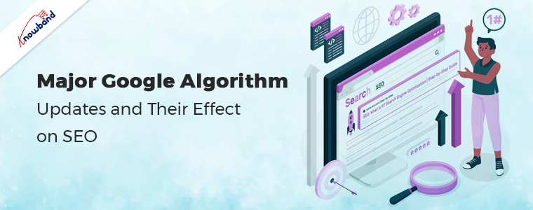 Major Google Algorithm Updates and Their Effect on SEO