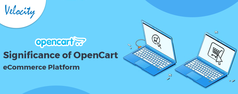 Significance of OpenCart eCommerce Platform
