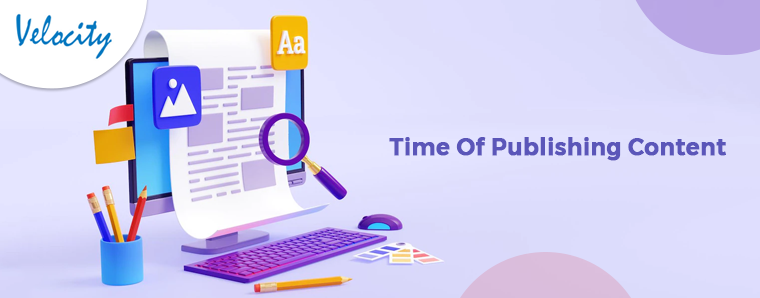 Time Of Publishing Content