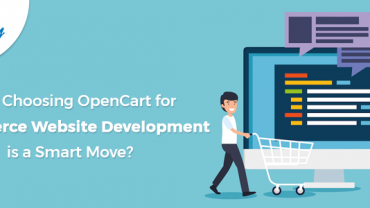 Why Choosing OpenCart for eCommerce Website Development is a Smart Move