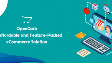 OpenCart: An Affordable and Feature-Packed eCommerce Solution