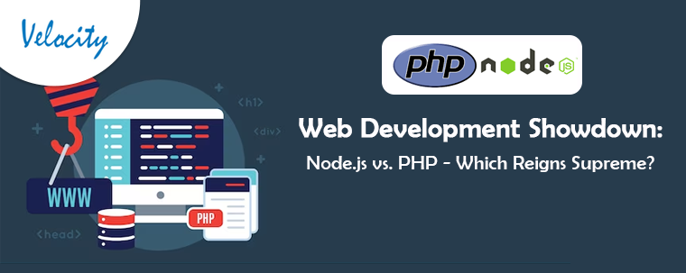 Web Development Showdown: Node.js vs. PHP 