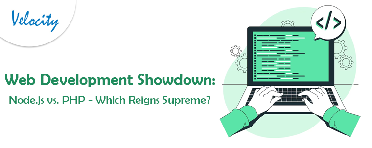 Web Development Showdown: Node.js vs. PHP - Which Reigns Supreme