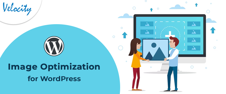 Image Optimization for WordPress-a velsof-blog