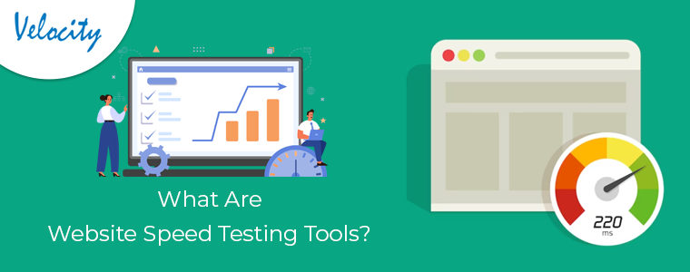 What Are Website Speed Testing Tools