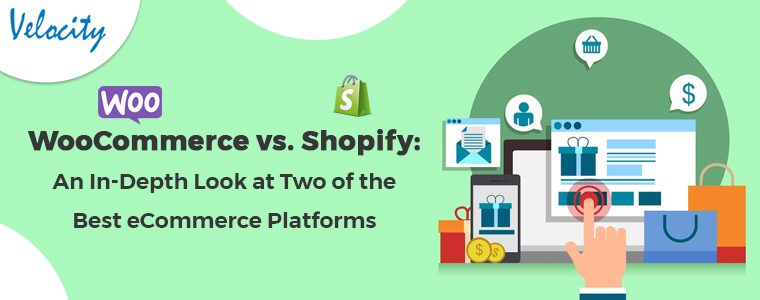 WooCommerce vs. Shopify: An In-Depth Look at Two of the Best eCommerce Platforms