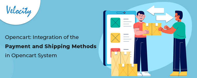 Integration of the Payment and Shipping Methods in Opencart System!!
