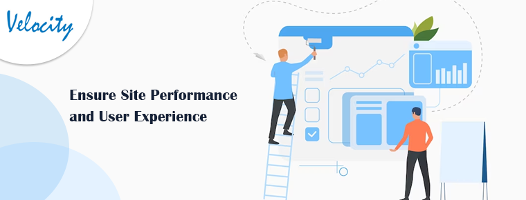 Ensure Site Performance and User Experience