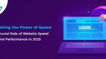Unleashing the Power of Speed: The Crucial Role of Website Speed and Performance in 2023