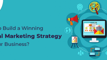 How to Build a Winning Digital Marketing Strategy for Your Business?