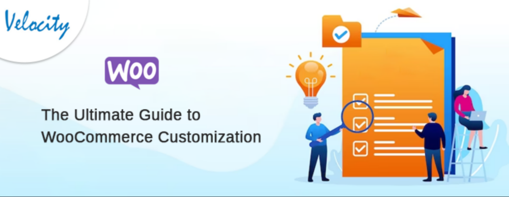The Ultimate Guide to WooCommerce Customization
